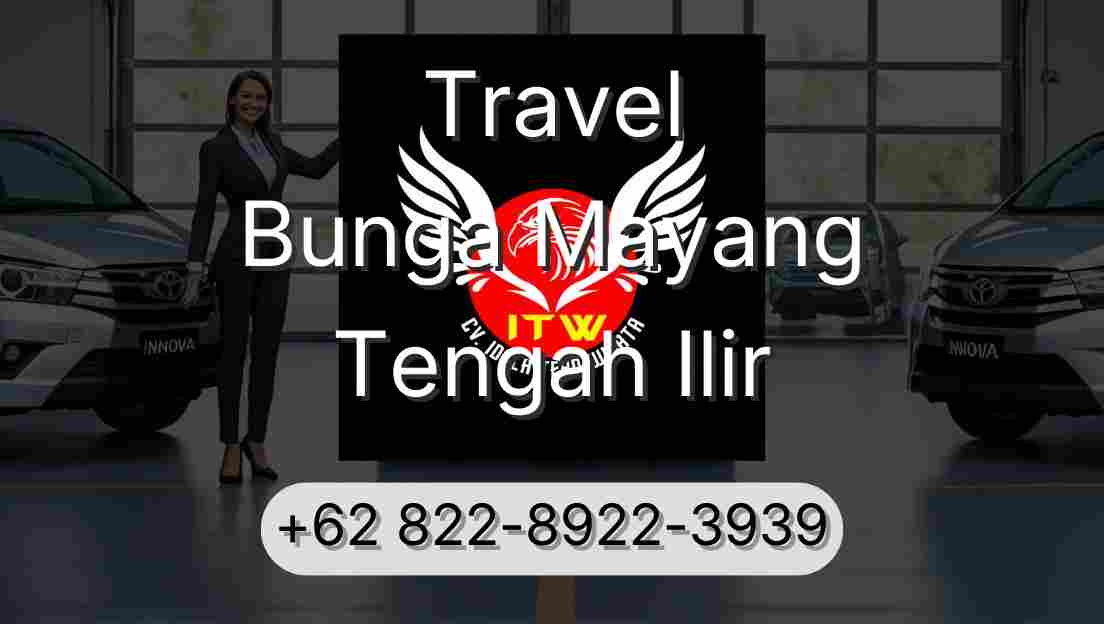 Travel Bunga Mayang Tengah Ilir
