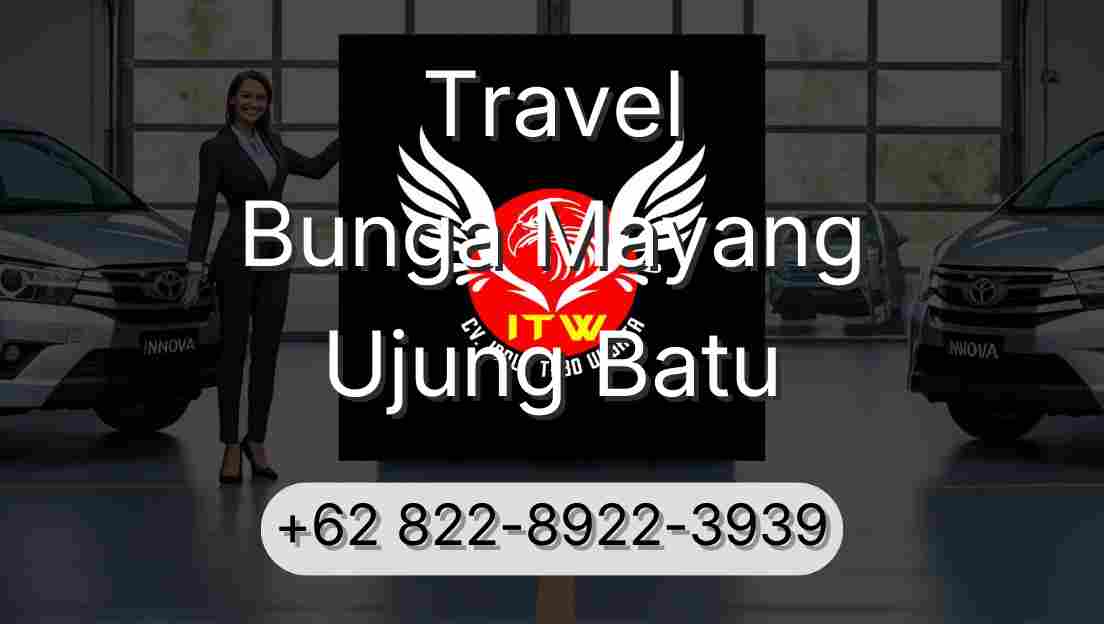 Travel Bunga Mayang Ujung Batu