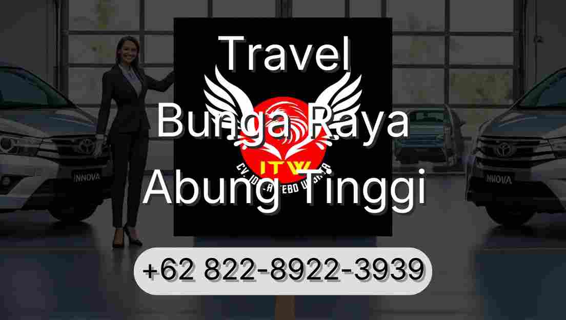 Travel Bunga Raya Abung Tinggi