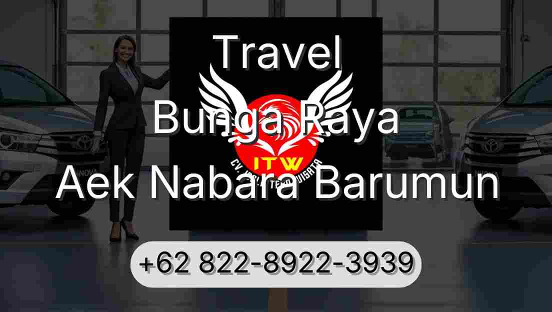 Travel Bunga Raya Aek Nabara Barumun