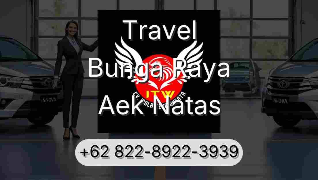 Travel Bunga Raya Aek Natas