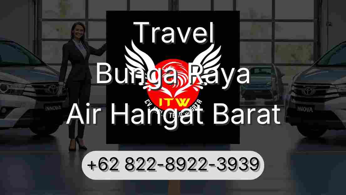 Travel Bunga Raya Air Hangat Barat