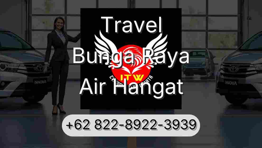 Travel Bunga Raya Air Hangat