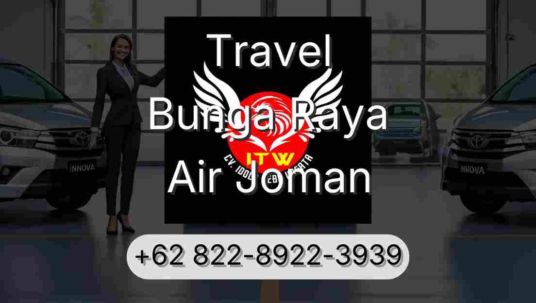 Travel Bunga Raya Air Joman
