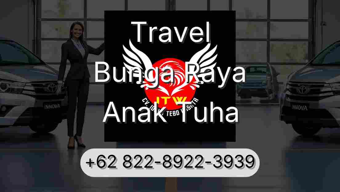 Travel Bunga Raya Anak Tuha