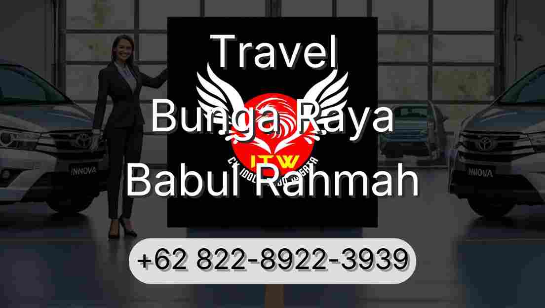 Travel Bunga Raya Babul Rahmah
