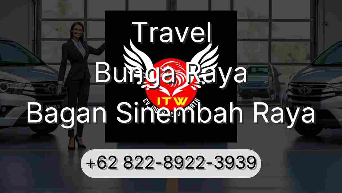 Travel Bunga Raya Bagan Sinembah Raya