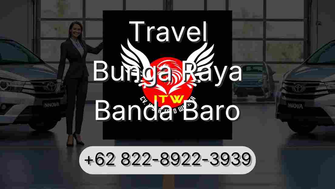 Travel Bunga Raya Banda Baro