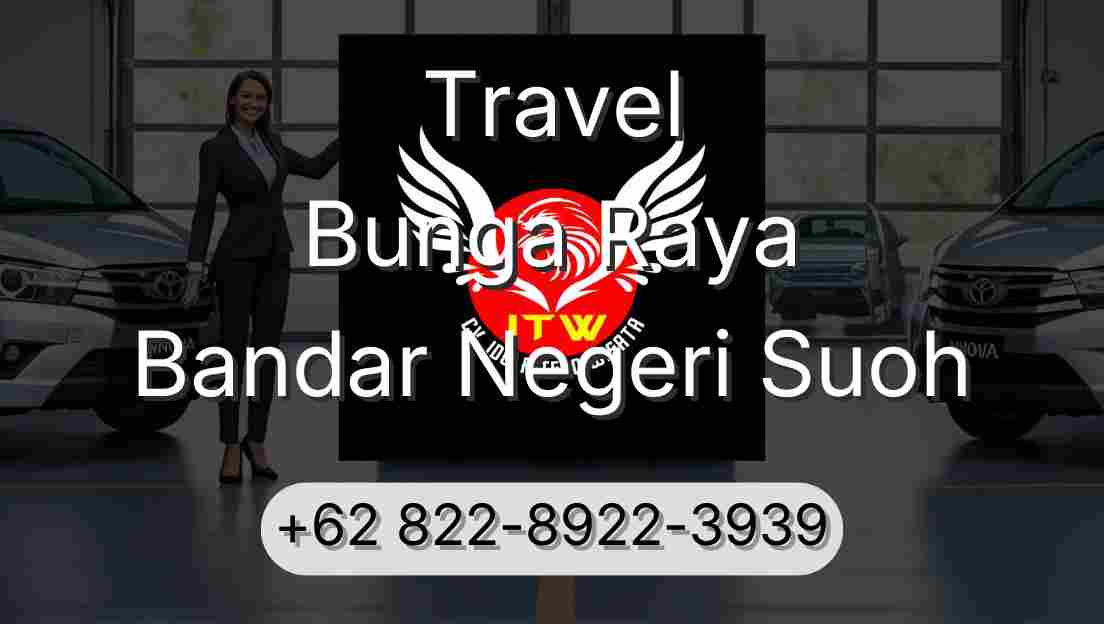 Travel Bunga Raya Bandar Negeri Suoh