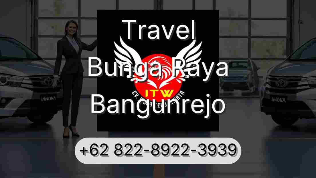 Travel Bunga Raya Bangunrejo