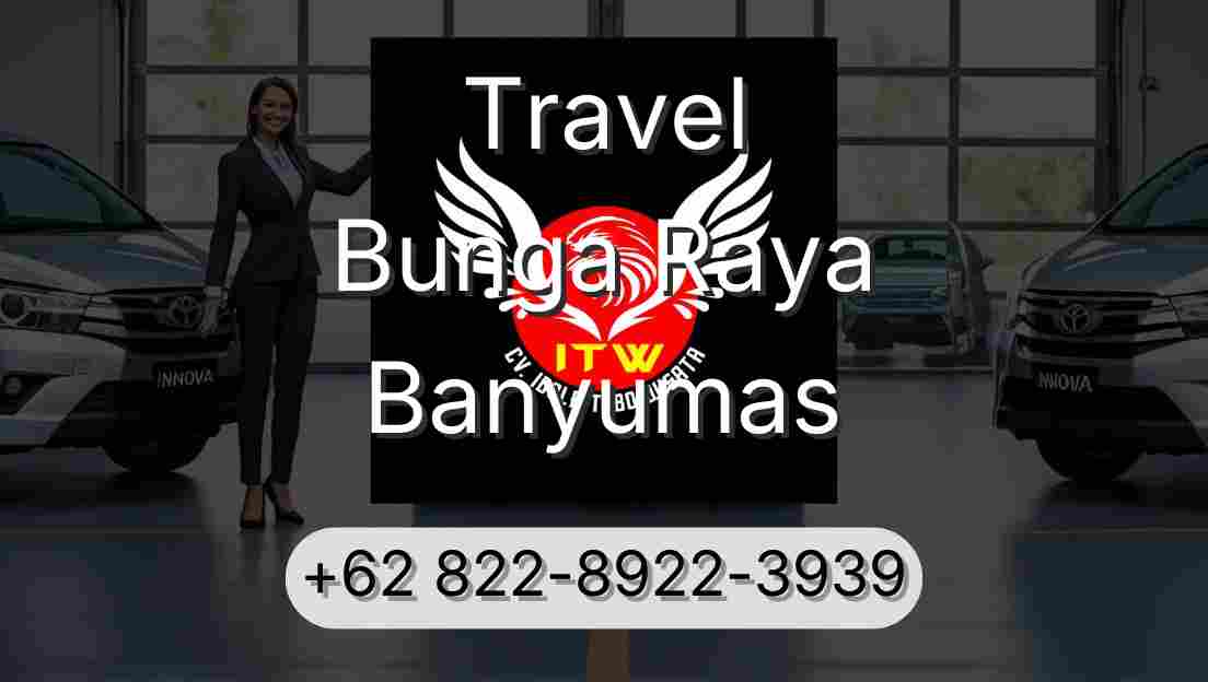Travel Bunga Raya Banyumas