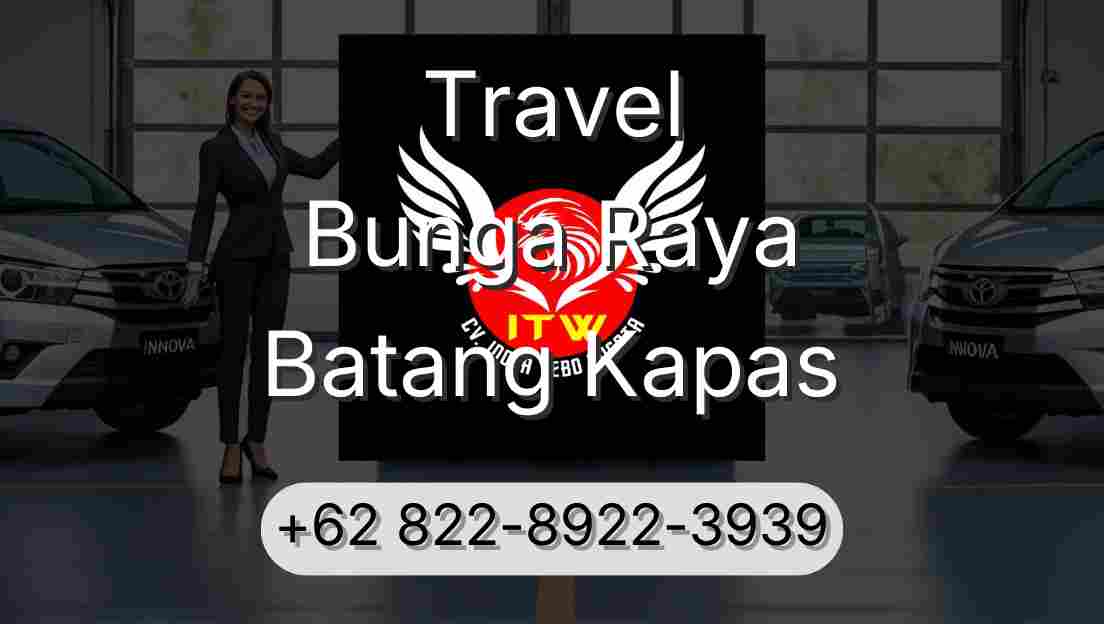 Travel Bunga Raya Batang Kapas