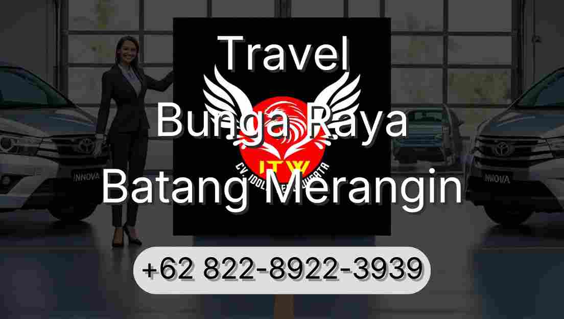 Travel Bunga Raya Batang Merangin