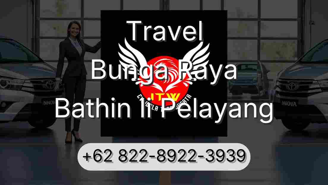 Travel Bunga Raya Bathin Ii Pelayang