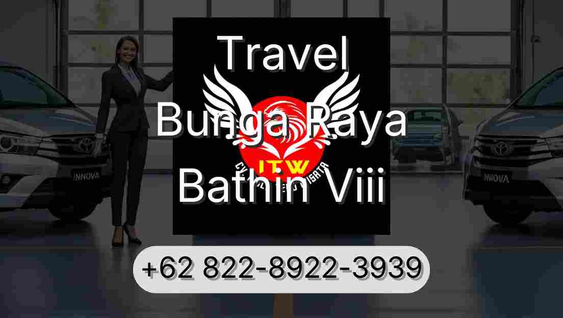 Travel Bunga Raya Bathin Viii