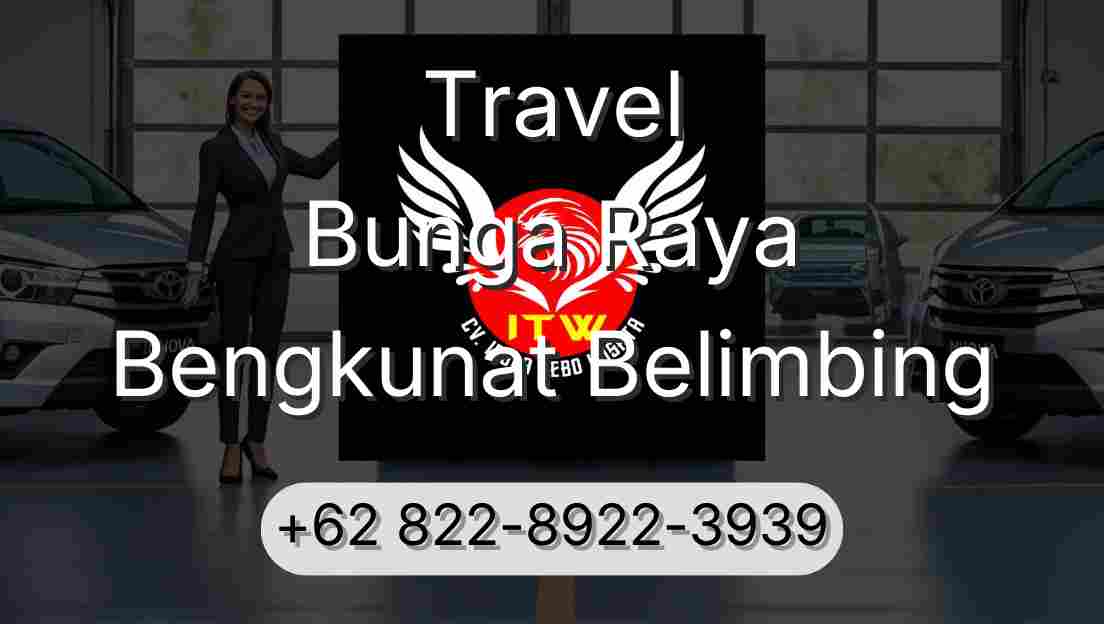 Travel Bunga Raya Bengkunat Belimbing