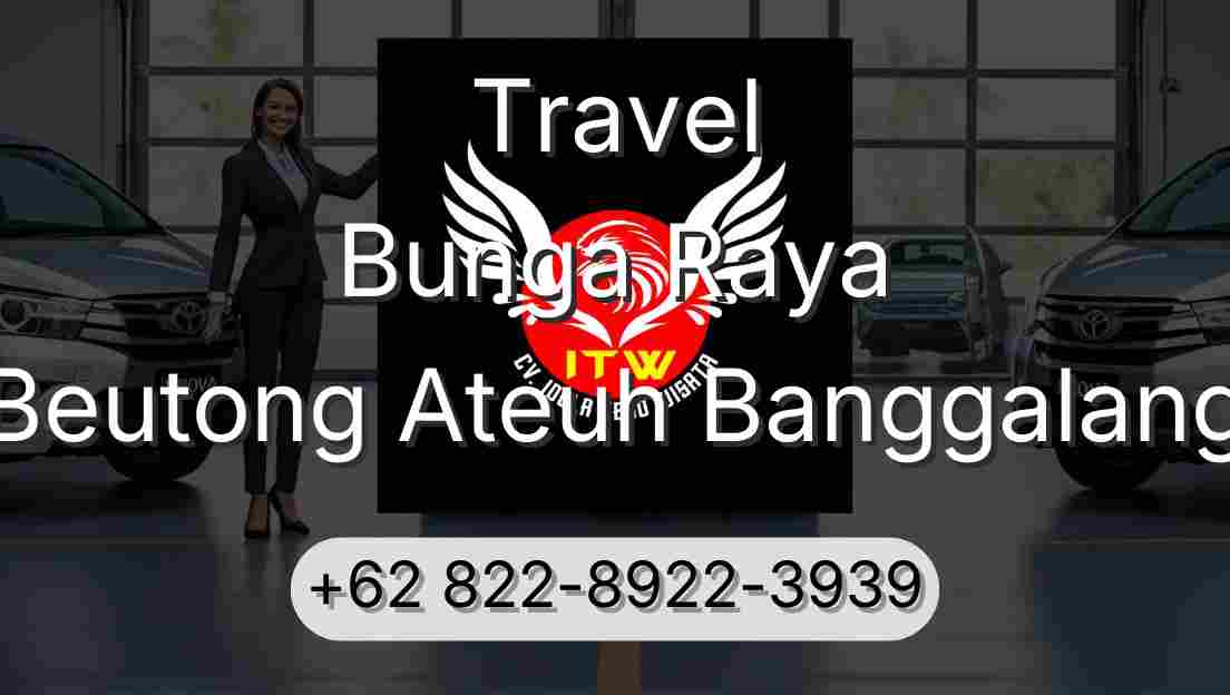Travel Bunga Raya Beutong Ateuh Banggalang