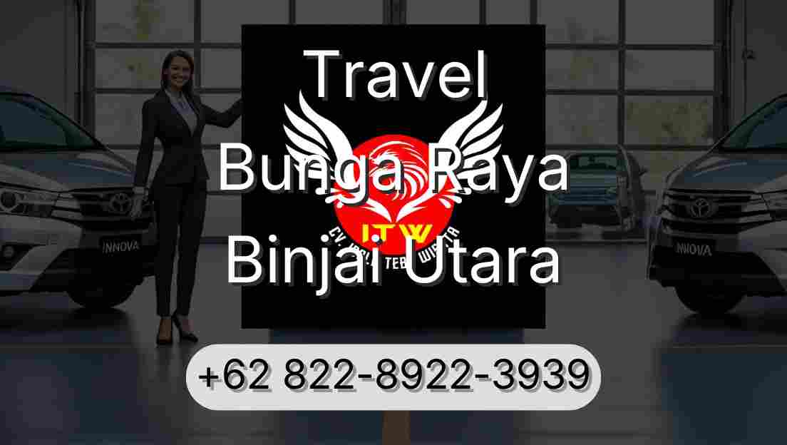 Travel Bunga Raya Binjai Utara