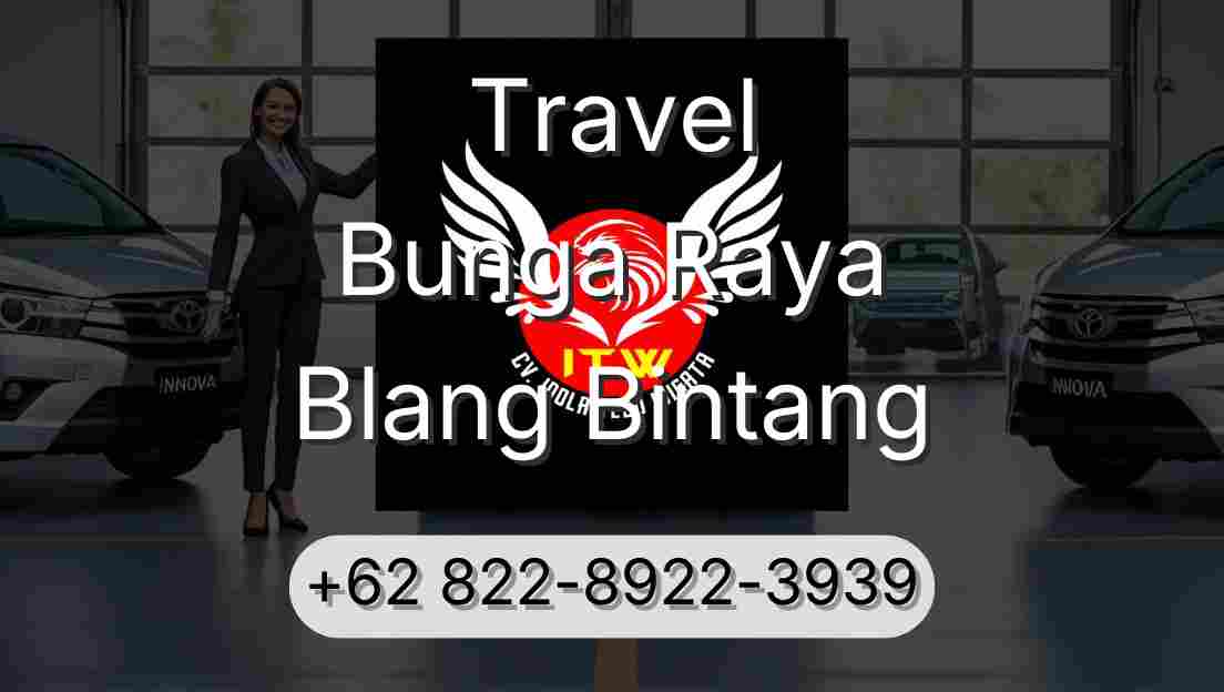 Travel Bunga Raya Blang Bintang
