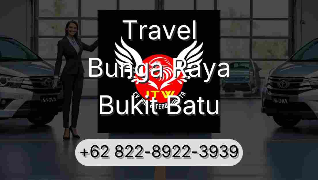 Travel Bunga Raya Bukit Batu