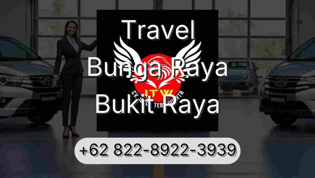 Travel Bunga Raya Bukit Raya