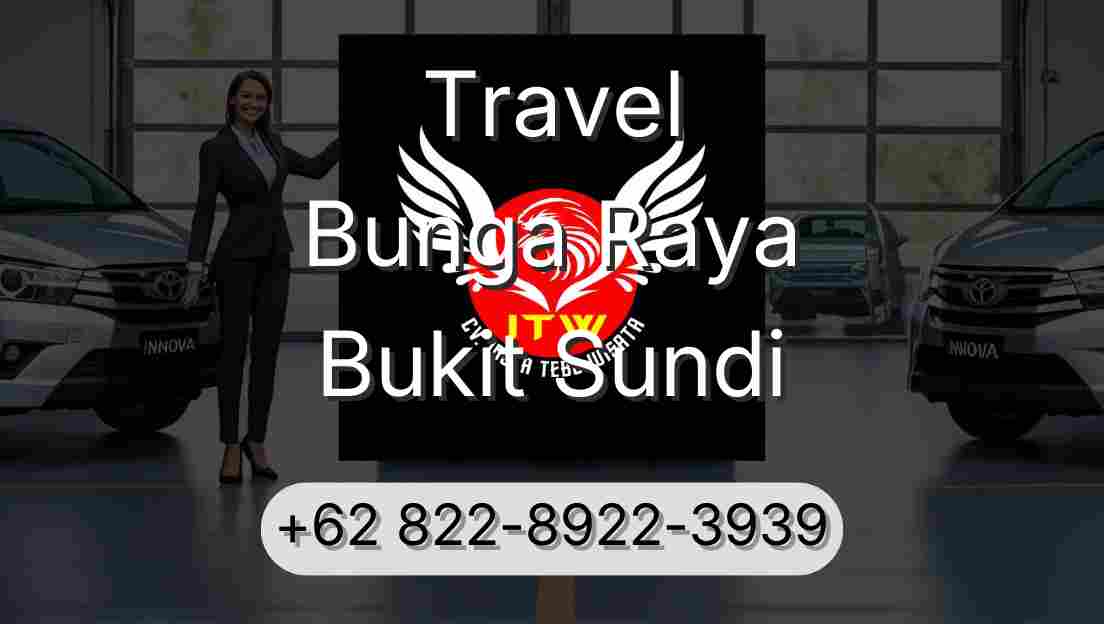 Travel Bunga Raya Bukit Sundi