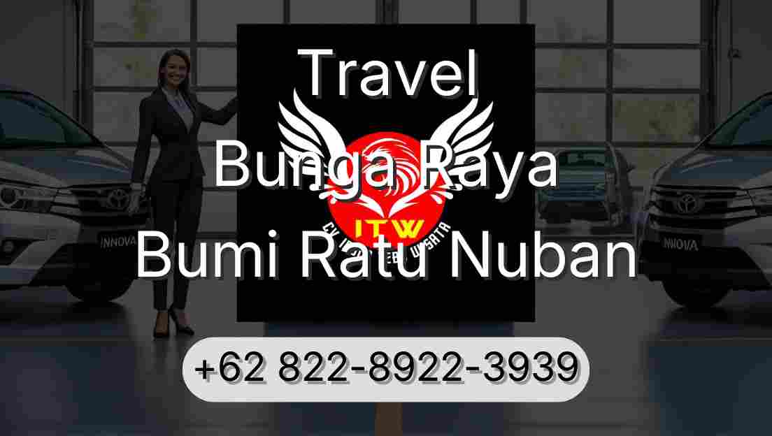 Travel Bunga Raya Bumi Ratu Nuban
