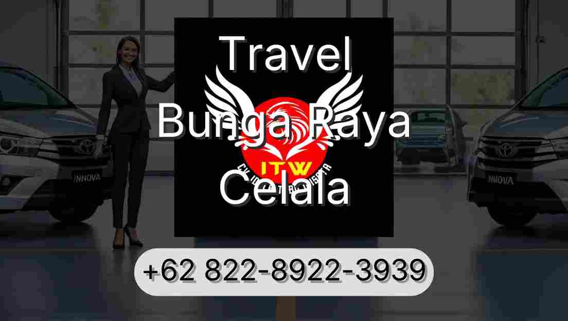 Travel Bunga Raya Celala