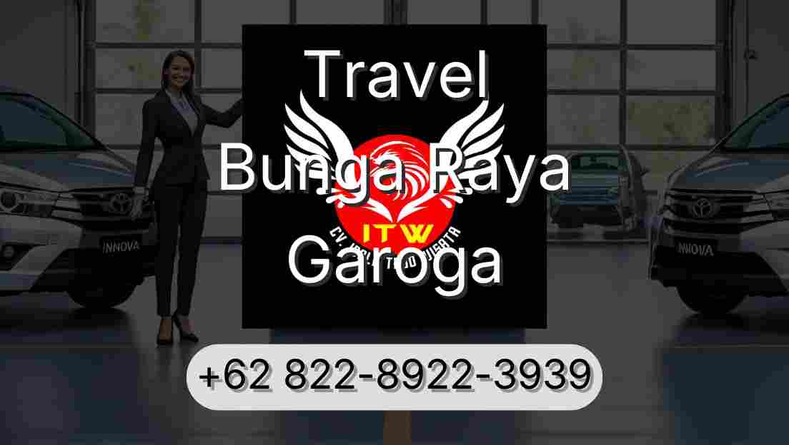 Travel Bunga Raya Garoga
