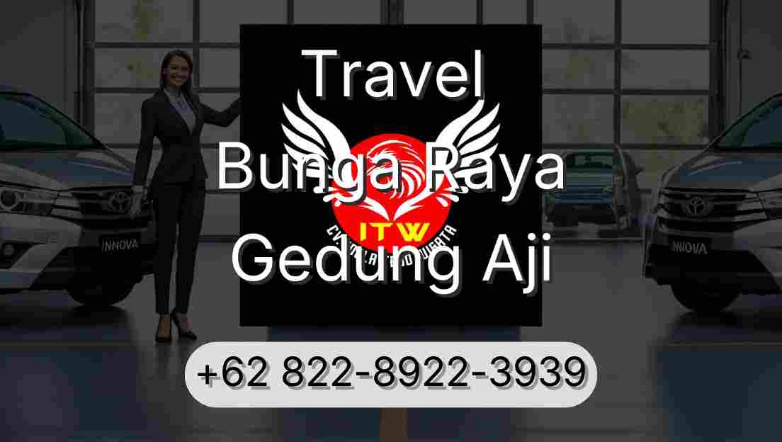 Travel Bunga Raya Gedung Aji