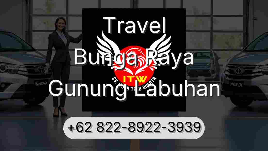 Travel Bunga Raya Gunung Labuhan