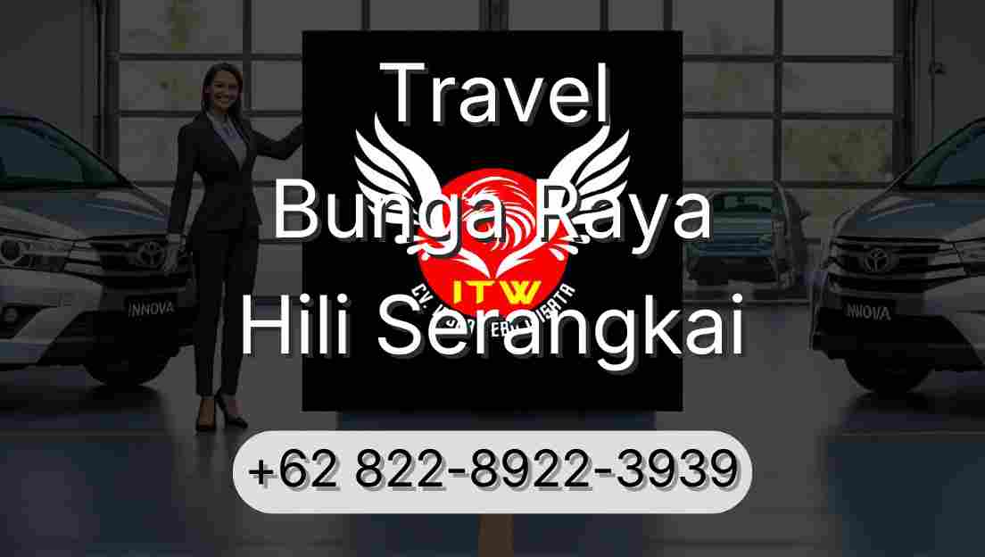 Travel Bunga Raya Hili Serangkai