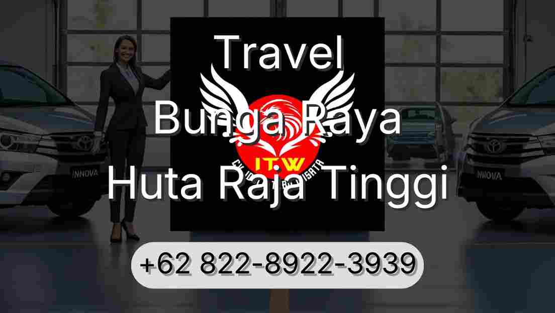Travel Bunga Raya Huta Raja Tinggi