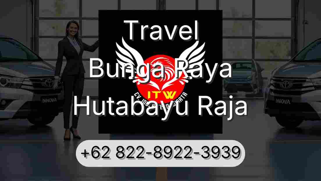 Travel Bunga Raya Hutabayu Raja