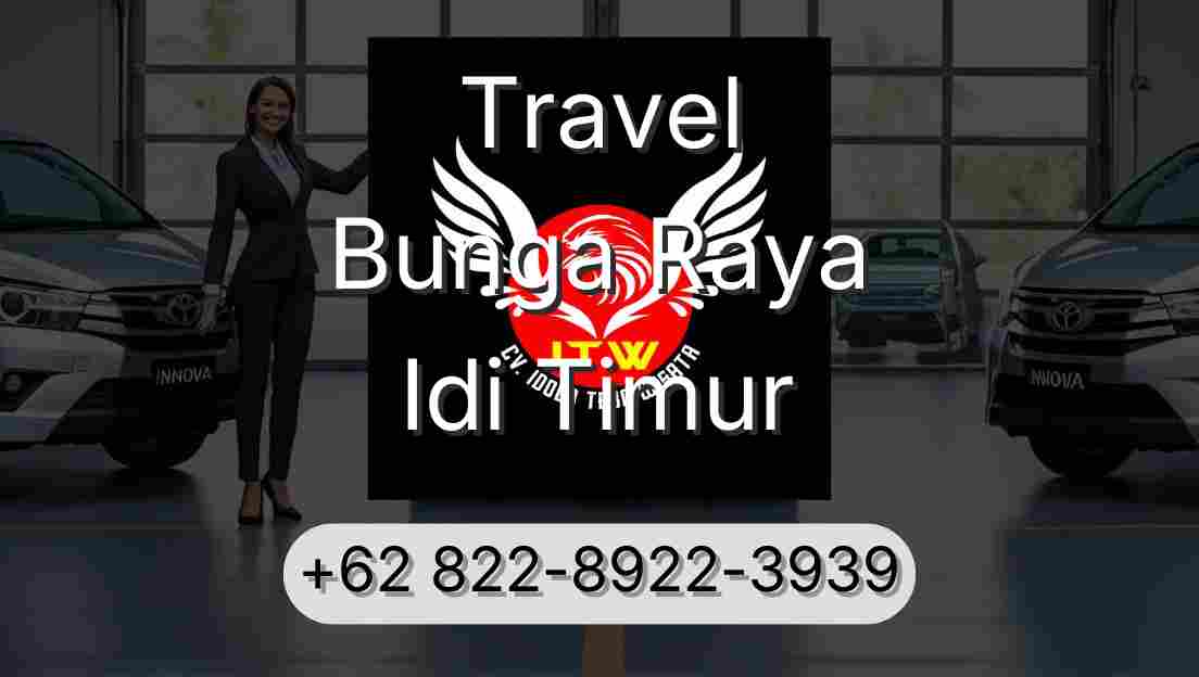 Travel Bunga Raya Idi Timur