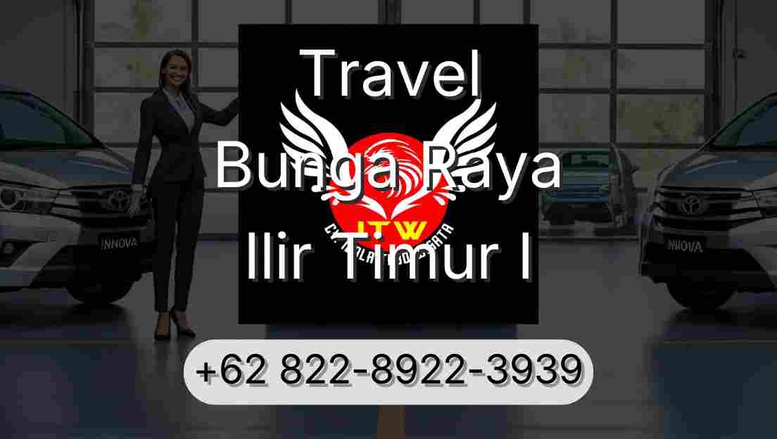 Travel Bunga Raya Ilir Timur I