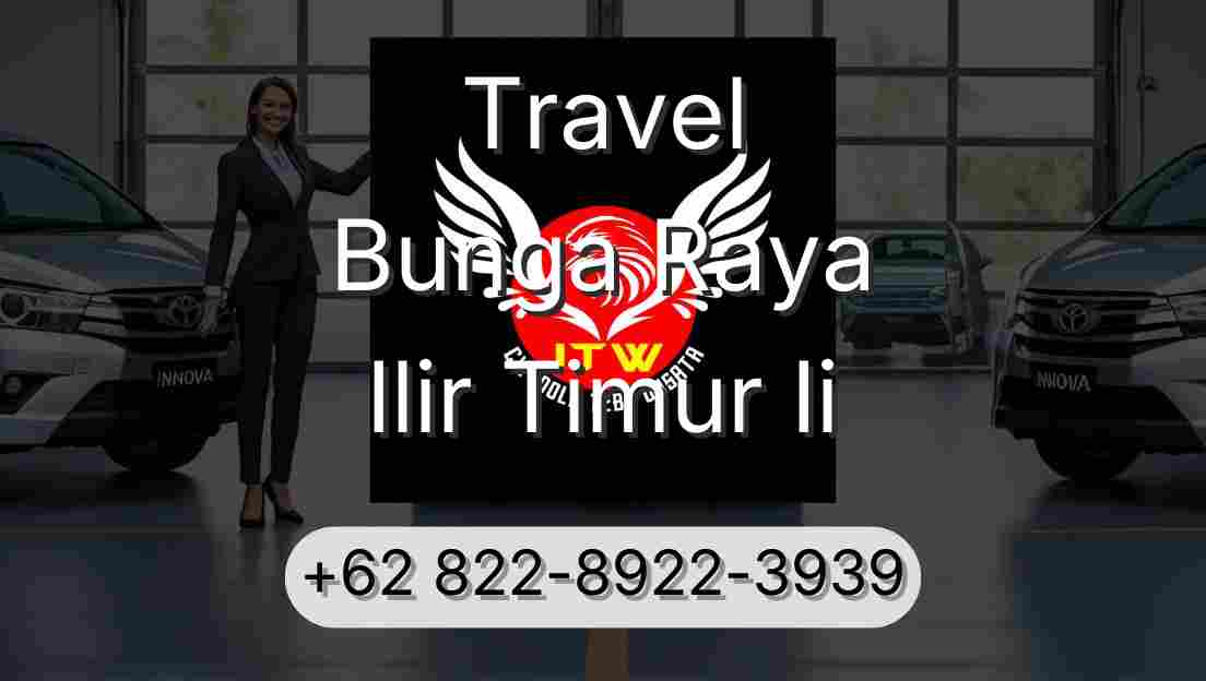 Travel Bunga Raya Ilir Timur Ii