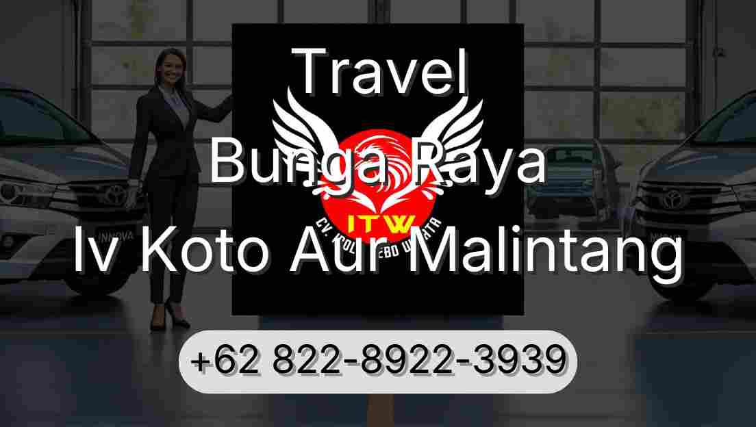 Travel Bunga Raya Iv Koto Aur Malintang