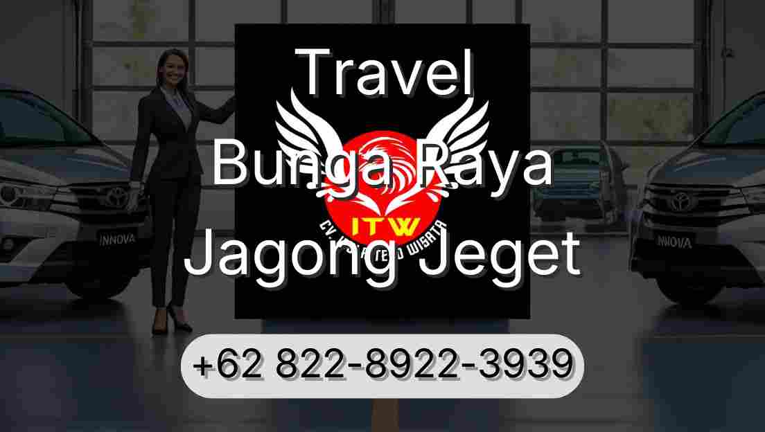 Travel Bunga Raya Jagong Jeget
