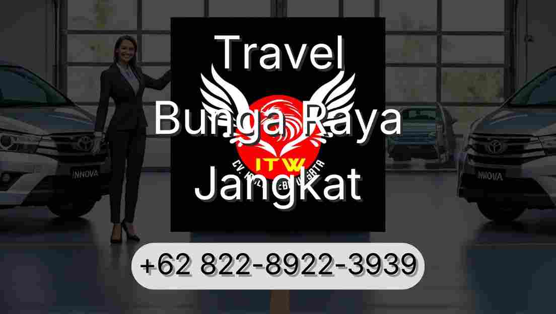 Travel Bunga Raya Jangkat
