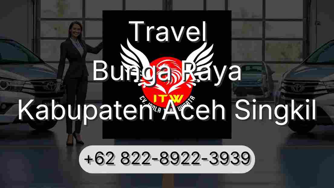 Travel Bunga Raya Kabupaten Aceh Singkil