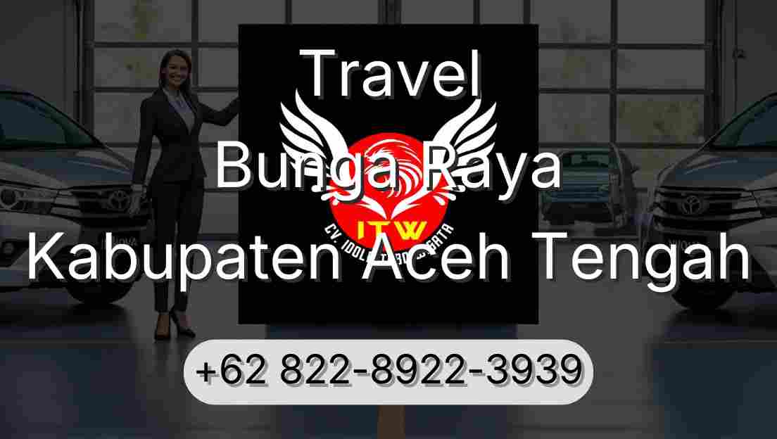 Travel Bunga Raya Kabupaten Aceh Tengah