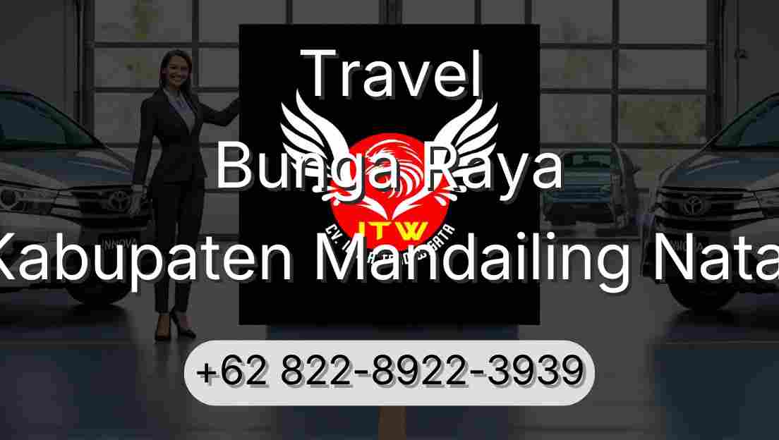 Travel Bunga Raya Kabupaten Mandailing Natal