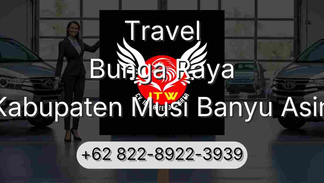 Travel Bunga Raya Kabupaten Musi Banyu Asin
