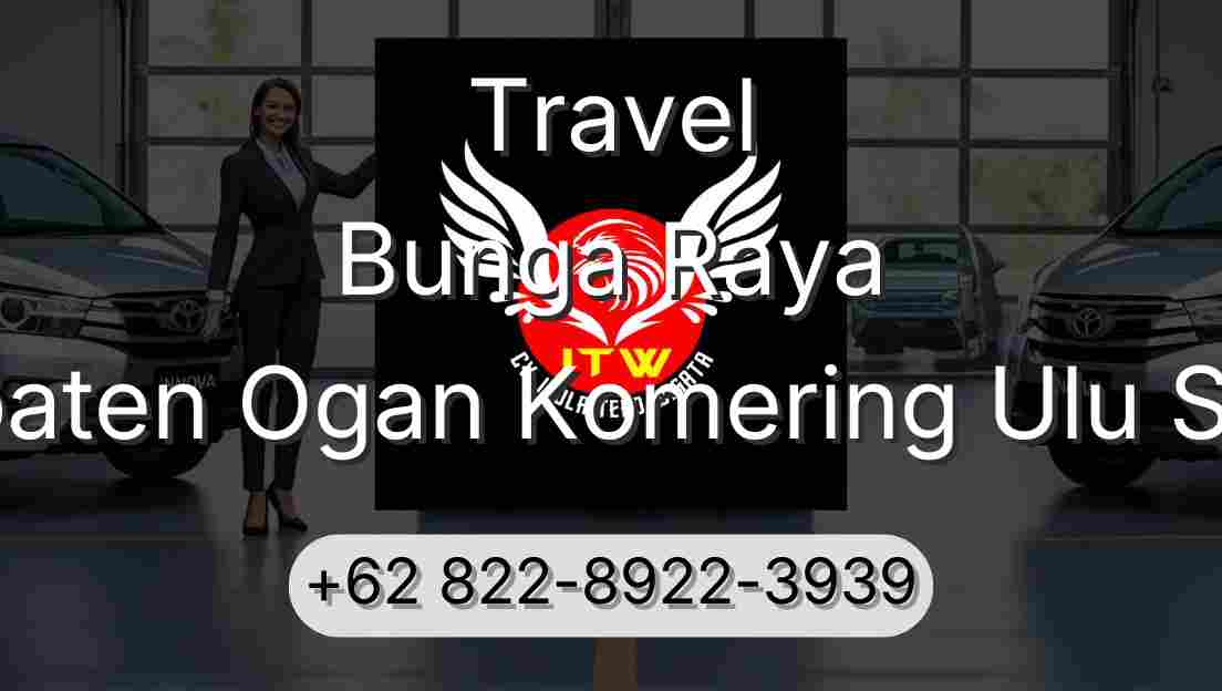 Travel Bunga Raya Kabupaten Ogan Komering Ulu Selatan