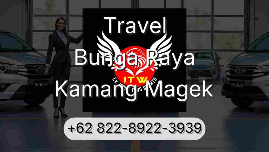 Travel Bunga Raya Kamang Magek