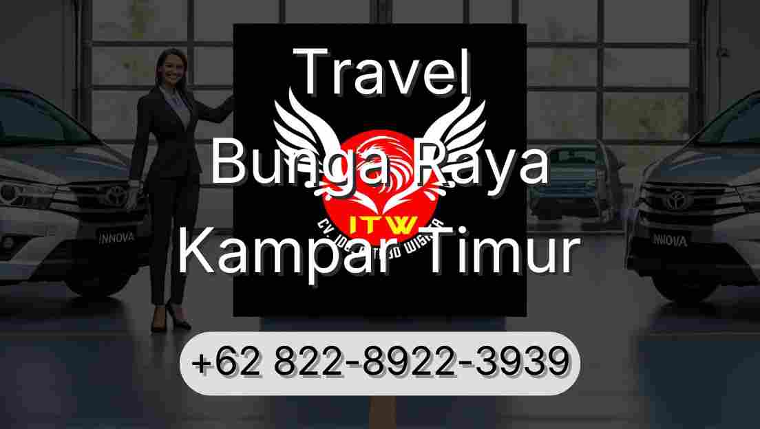 Travel Bunga Raya Kampar Timur