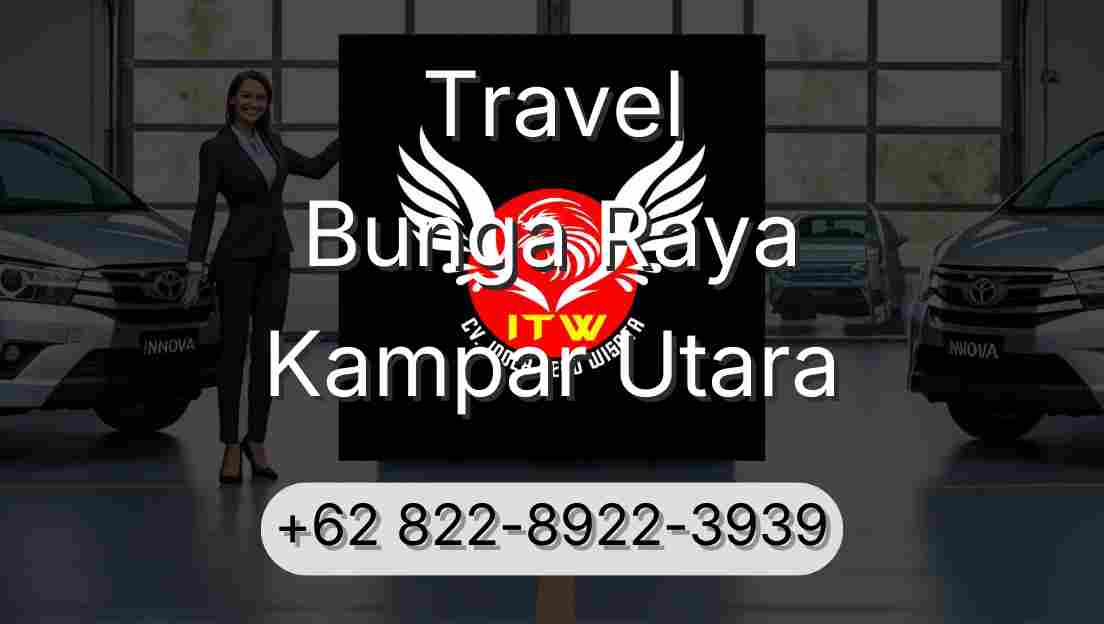 Travel Bunga Raya Kampar Utara