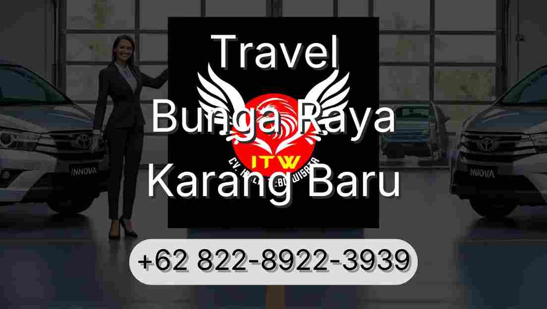 Travel Bunga Raya Karang Baru