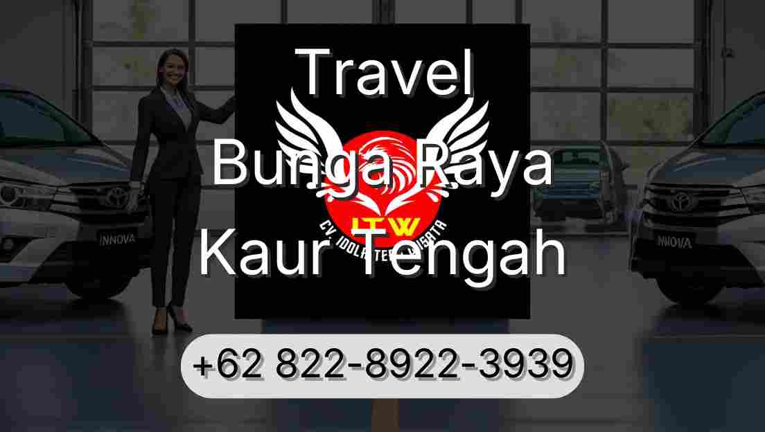 Travel Bunga Raya Kaur Tengah